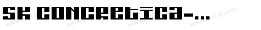 SK Concretica字体转换